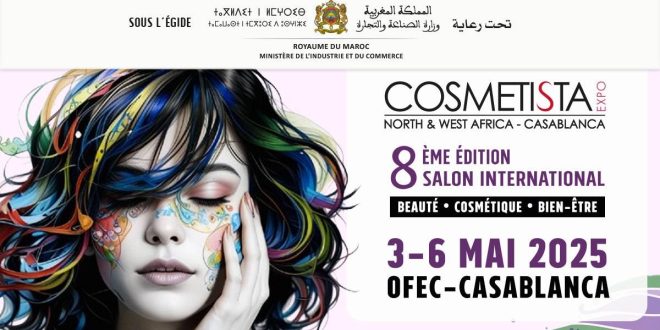 Cosmetista Expo North & West Africa revient à la Foire Internationale de Casablanca