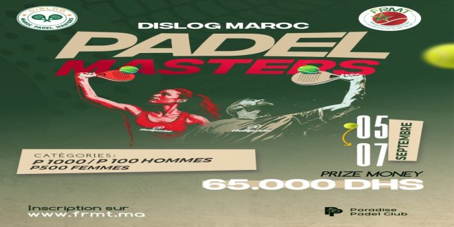 Retour du Dislog Maroc Padel Masters à Casablanca pour une 5ᵉ édition spectaculaire