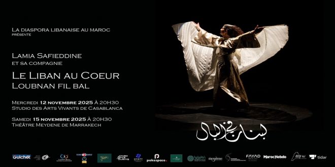 « Le Liban au cœur » de Lamia Safieddine : Casablanca le 12 et Marrakech le 15 novembre 2025
