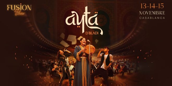 Casablanca: la billetterie du Fusion Show Ayta D’Bladi est ouverte