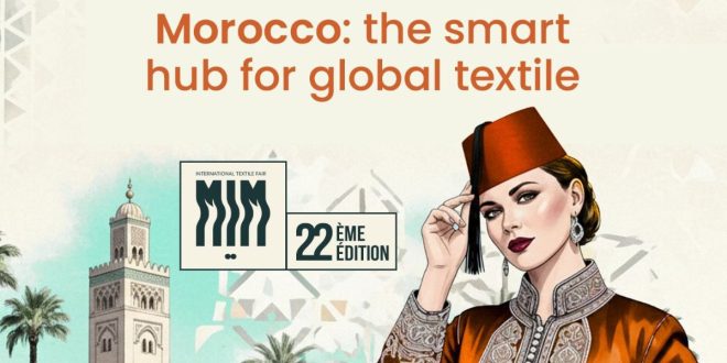 MIM 2025 : le Maroc confirme son statut de Smart Hub mondial du textile