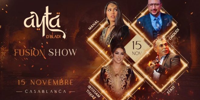 Fusion Show Ayta D’Bladi: un changement de lieu pour un show encore plus grandiose