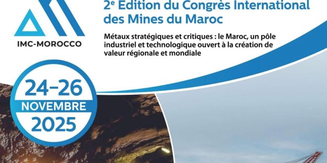 Le 2ème Congrès international des Mines du Maroc du 24 au 26 novembre à Marrakech