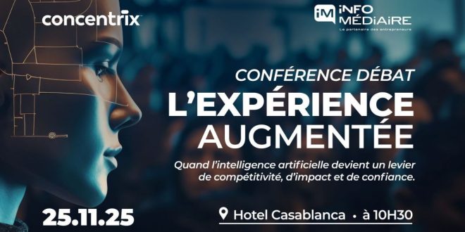 Concentrix Maroc et Infomédiaire lancent une réflexion sur l’intelligence augmentée