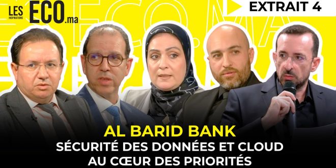 Al Barid Bank : sécurité des données et cloud au cœur des priorités (VIDEO)
