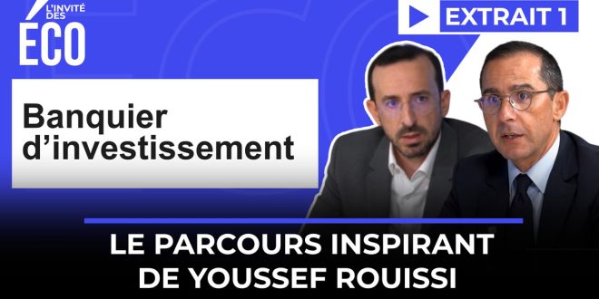 Banquier d’investissement: le parcours inspirant de Youssef Rouissi (VIDEO)