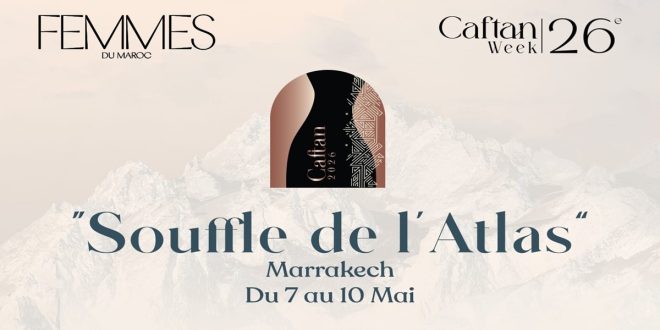 Retour de la Caftan Week pour sa 26ᵉ édition