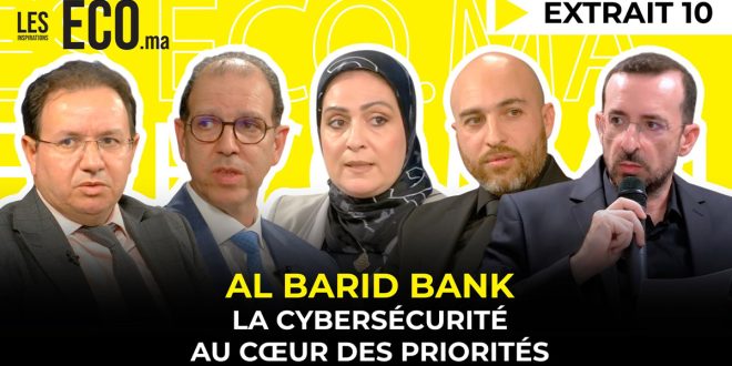 Al Barid Bank : la cybersécurité au cœur des priorités (VIDEO)