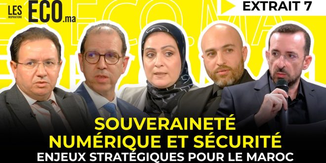 Souveraineté numérique et sécurité enjeux stratégiques pour le Maroc (VIDEO)