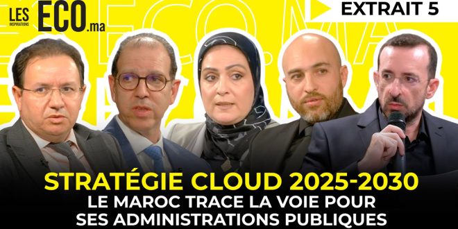 Stratégie Cloud 2025 2030 : le Maroc trace la voie pour ses administrations publiques (VIDEO)