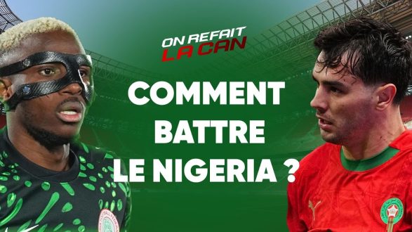 CAN 2025 : comment le Maroc peut battre le Nigeria ? (VIDEO)