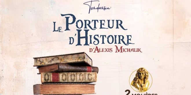 Tendansia présente Le Porteur d’Histoire à Rabat et Casablanca les 8 et 9 avril