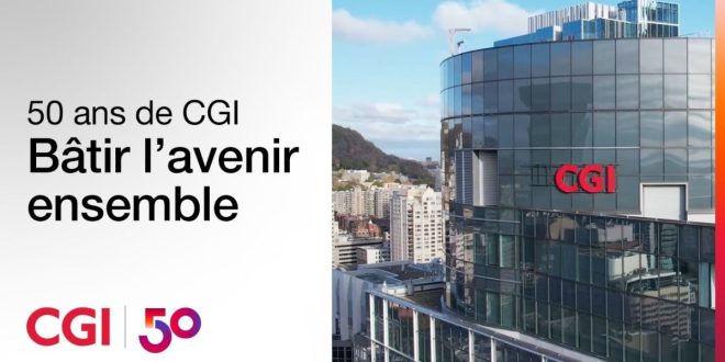 CGI célèbre ses 50 ans et poursuit sa volonté de « bâtir l’avenir, ensemble »