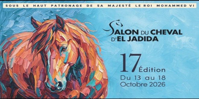 Salon du Cheval d’El Jadida : un programme riche de conférences scientifiques et culturelles
