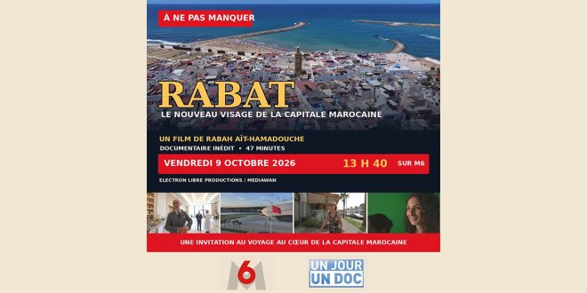 Rabat à l’honneur sur M6 dans «Un jour, un doc»